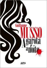 Guillaume Musso — A garota e a noite