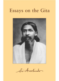Sri Aurobindo — Essays on the Gita