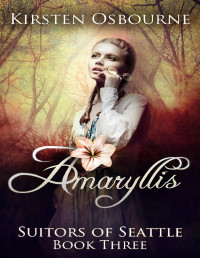 Kirsten Osbourne — Amaryllis (Suitors of Seattle 3)