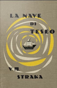 J. J. Abrams — S. La nave di Teseo di V. M. Straka