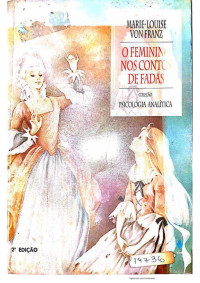 Marie-Louise von Franz — O Feminino nos Contos de Fadas