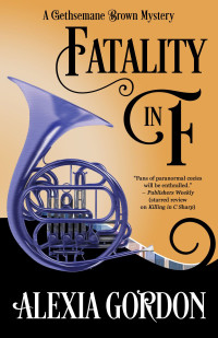 Alexia Gordon — Fatality in F