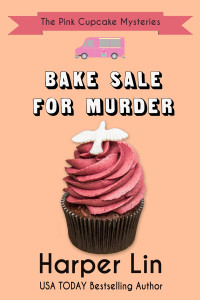 Harper Lin  — Bake Sale for Murder (Pink Cupcake Mystery 7)