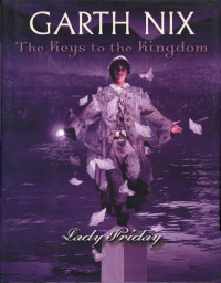 Garth Nix — Lady Friday