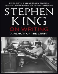Stephen King — On Writing: A Memoir Of The Craft