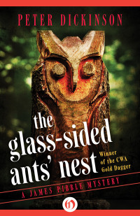 Peter Dickinson — The Glass-Sided Ants' Nest