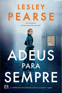 Lesley Pearse — Adeus Para Sempre