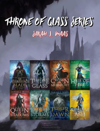 Sarah J. Maas — Maas, Sarah J. - Throne of Glass Series [Complete Series Omnibus]