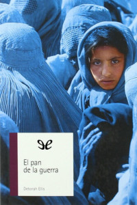 Deborah Ellis — El pan de la guerra