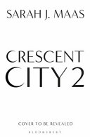 Sarah J. Maas — House of Sky and Breath: Crescent City #2