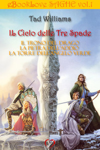 Tad Williams — Ciclo delle Tre Spade