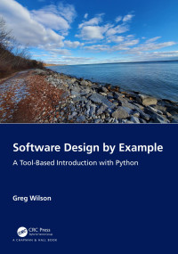Software Design by Example: A Tool-Based Introduction with Python ...