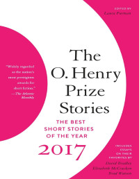 Laura Furman — The PEN O. Henry Prize Stories 2017