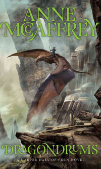 Anne McCaffrey [McCaffrey, Anne] — Harper Hall 03 - Dragondrums