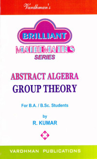 R. KUMAR — ABSTRACT ALGEBRA (GROUP THEORY)