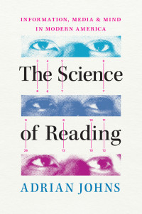Adrian Johns; — The Science of Reading