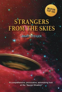 Brad Steiger [Steiger, Brad] — Strangers From the Skies