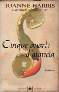 Joanne Harris [Harris, Joanne] — Cinque quarti d'arancia