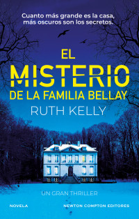 Ruth Kelly — El misterio de la familia Bellay