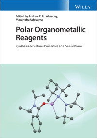 Andrew E. H. Wheatley & Masanobu Uchiyama — Polar Organometallic Reagents