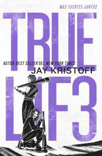 Jay Kristoff — Truel1f3. Más fuertes juntos