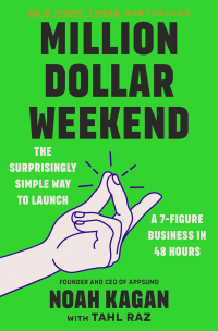 Noah Kagan — Million Dollar Weekend: The Surprisingly Simple Way to Launch a 7-Figure Business in 48 Hours
