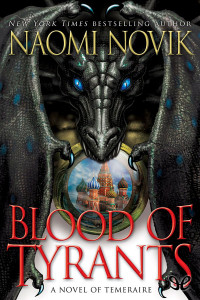 Naomi Novik — Blood of Tyrants