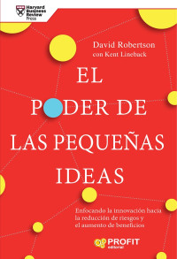 David Robertson, Kent Lineback — El poder de las pequeñas ideas