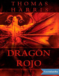 Thomas Harris — Dragón Rojo