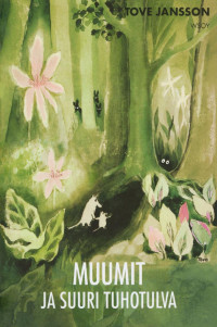 Tove Jansson — Muumit ja suuri tuhotulva