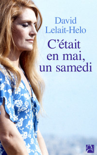 David Lelait-Helo — C'était en mai, un samedi