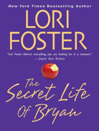 Lori Foster — Winston Brothers 06 Secret Life of Bryan