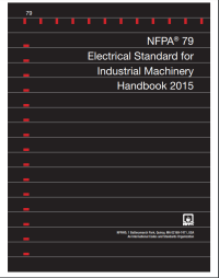 NFPA — NFPA 79 : Electrical Standard for Industrial Machinery Handbook 2015