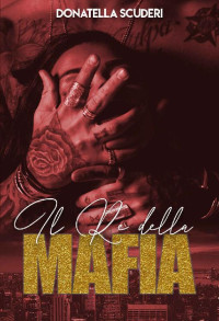Donatella Scuderi — IL RE DELLA MAFIA (Italian Edition)