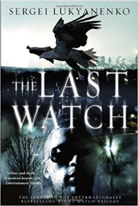 Sergei Lukyanenko — The Last Watch