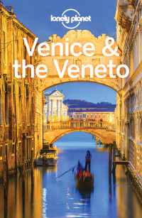 Lonely Planet — Venice & the Veneto Travel Guide