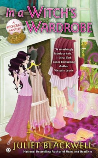 Juliet Blackwell — Witchcraft Mystery 04.0 - In a Witch's Wardrobe