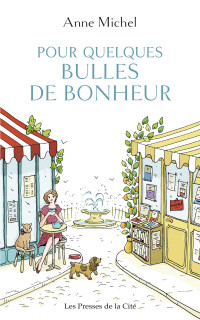 Anne MICHEL — Pour quelques bulles de bonheur