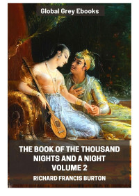 Richard Francis Burton — The Book of the Thousand Nights and a Night, Volume 2