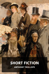 Anthony Trollope — Short Fiction