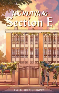 eatmore2behappy — Ang Mutya Ng Section E Book 1-3