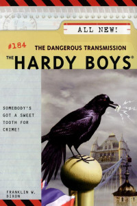 Franklin W. Dixon — Hardy Boys 184: Dangerous Transmission