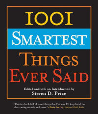 Steven D. Price — 1001 Smartest Things Ever Said
