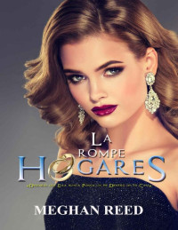 Meghan Reed  — La rompe hogares