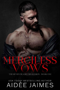 Aidèe Jaimes — Merciless Vows (The Seven Deadly Sinacores #1)
