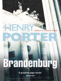 Porter, Henry — Brandenburg