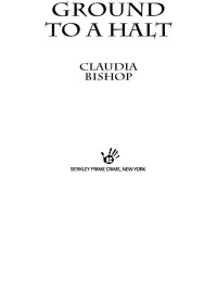 Claudia Bishop — Ground to a Halt (Hemlock Falls Mystery 14)