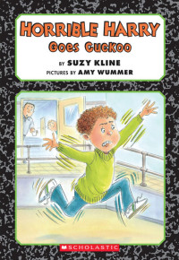 Suzy Kline — Horrible Harry Goes Cuckoo