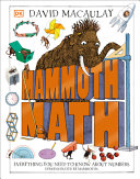 David Macaulay — Mammoth Math: Everything You Need to Know About Numbers