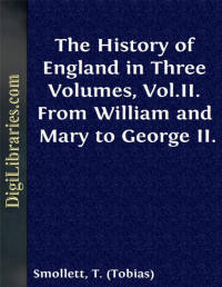 T. Smollett — The History of England in Three Volumes, Vol.II. / From William and Mary to George II.